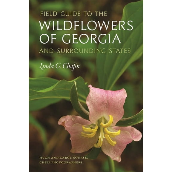 Wormsloe Foundation Nature Books Field Guide to the Wildflowers of Georgia and Surrounding States, (Paperback)