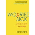 thumbnail image 1 of Pre-Owned Worried Sick: Break Free from Chronic Worry to Achieve Mental & Physical Health (Paperback) 0425234118 9780425234112, 1 of 1
