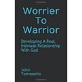 thumbnail image 1 of Pre-Owned Worrier To Warrior: Developing A Real, Intimate Relationship With God Paperback, 1 of 1