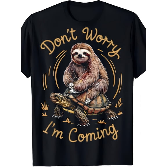Don't Worry I'm Coming Sloth Riding Turtle Graphic T-Shirt, Unisex Cotton Crew Neck Short Sleeve Tee, Funny Slow Animal Casual Novelty Shirt, Gift For Sloth And Turtle Lovers