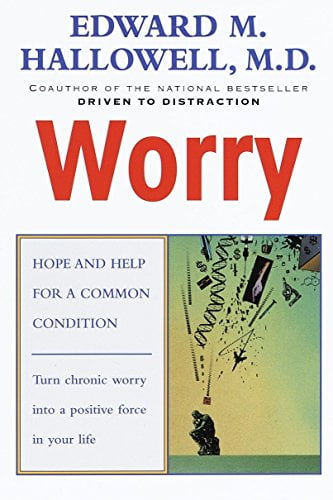 Pre-Owned Worry: Hope and Help for a Common Paperback Edward M. Hallowell M.D.