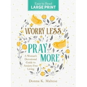 Worry Less, Pray More Large Print