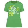thumbnail image 1 of Worry Less Sing More Quote T-Shirt Women -Image by Shutterstock, Female x-Large, 1 of 2