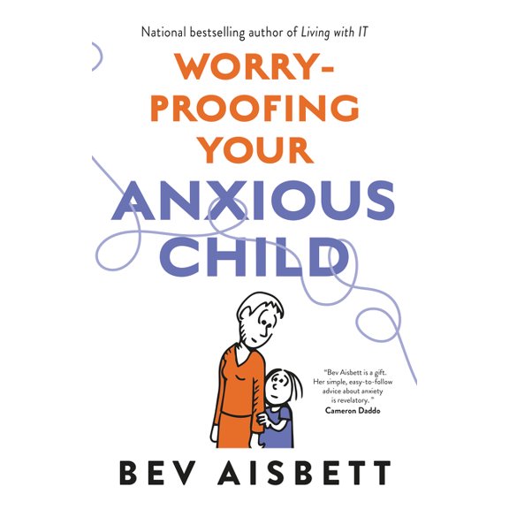 Worry-Proofing Your Anxious Child, (Paperback)