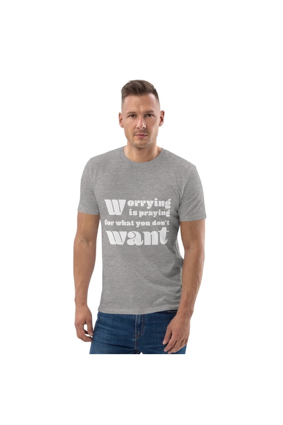 Worrying is praying for what you don't want t-shirt (Heather Grey, S)