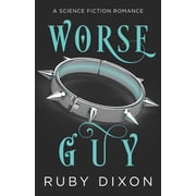 Worse Guy A SciFi Alien Villain Romance, Paperback