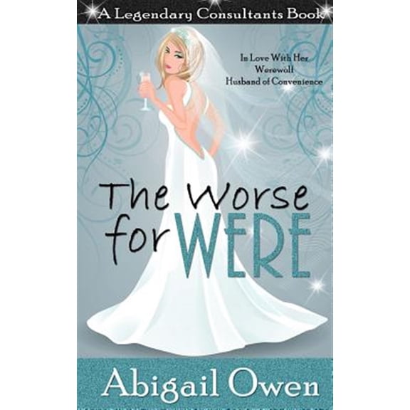 The Worse for Were (Paperback) by Abigail Owen