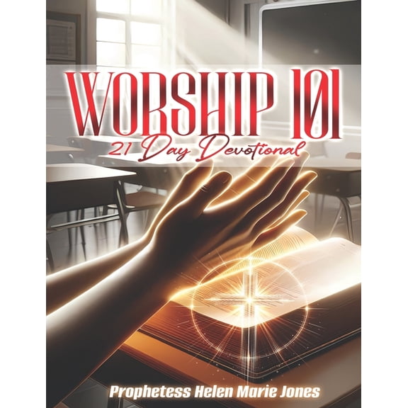 Worship 101: 21 Day Devotional, (Paperback)