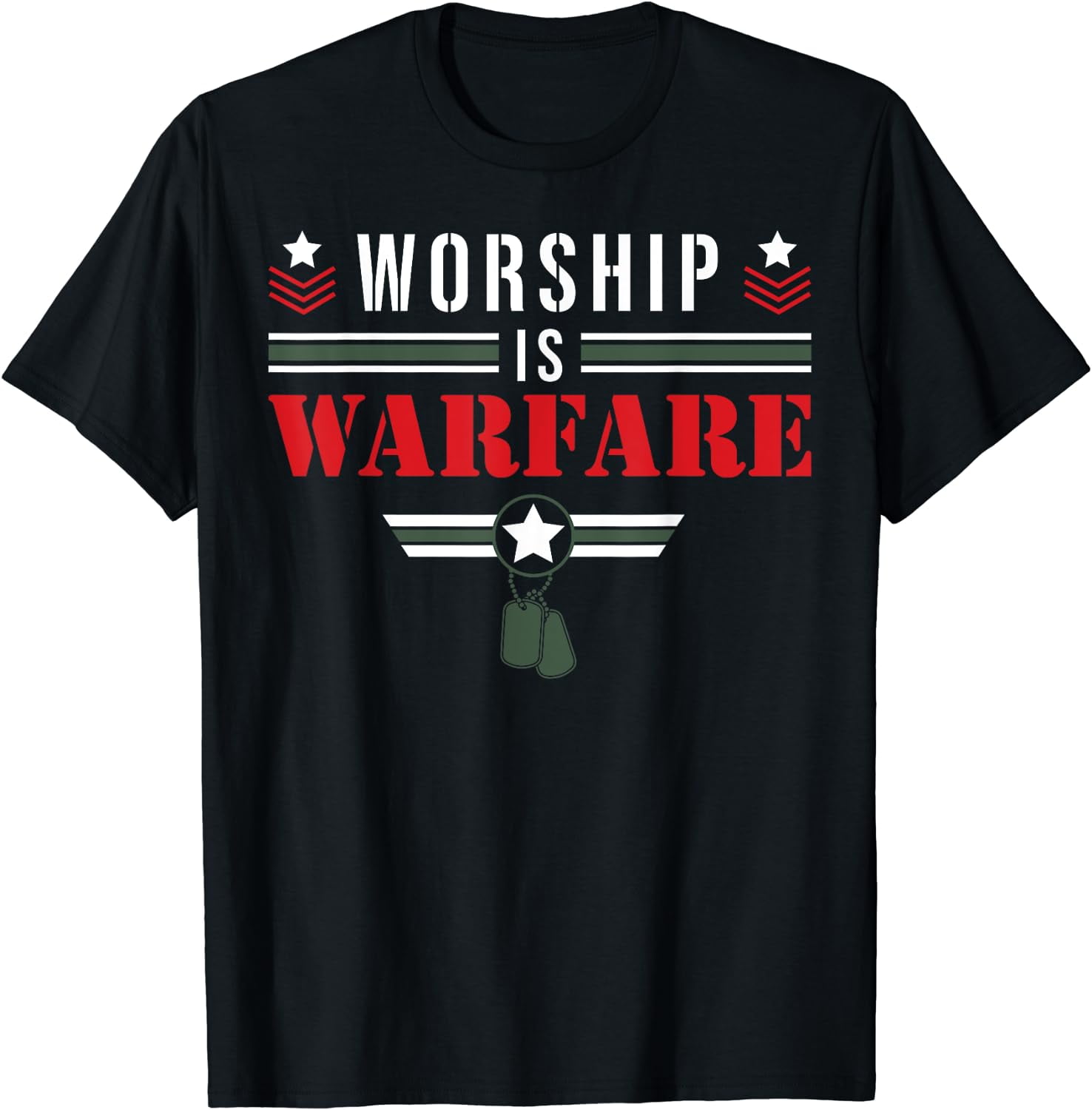 Worship Is Warfare - Military Christian Quote Praise Warrior T-Shirt ...