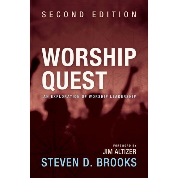 Worship Quest, Second Edition: An Exploration of Worship Leadership, (Paperback)