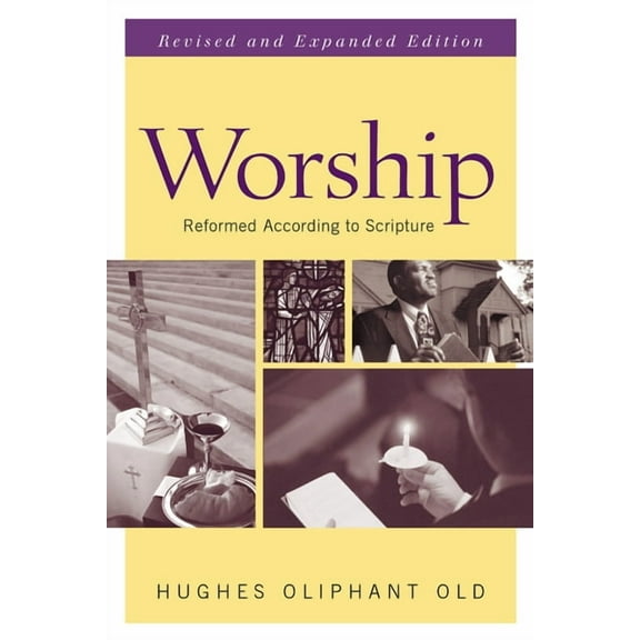 Worship: Reformed According to Scripture (Paperback)
