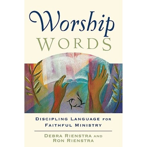Pre-Owned Worship Words: Discipling Language for Faithful Ministry (Paperback) 080103616X 9780801036163