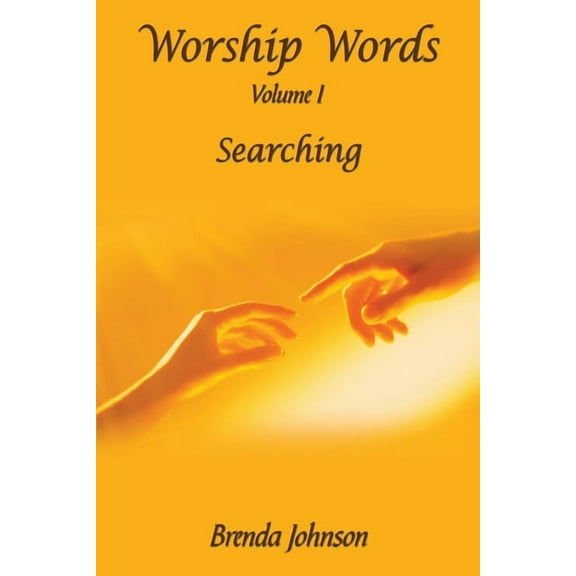 Worship Words: Volume I: Searching (Paperback)
