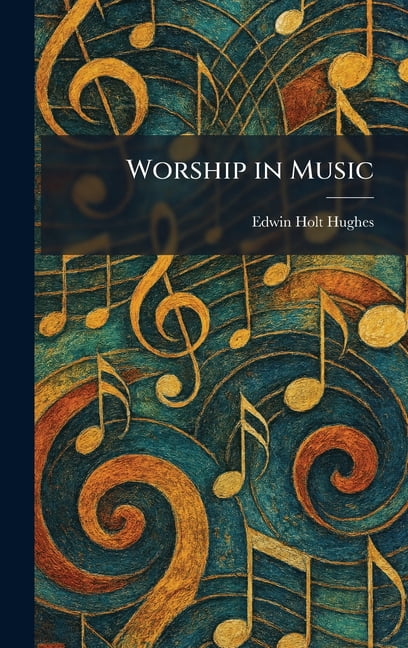 Worship in Music, (Hardcover)