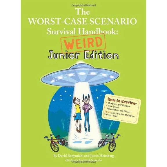 Worst Case Scenario: The Worst-Case Scenario Survival Handbook: Weird Junior Edition (Paperback)