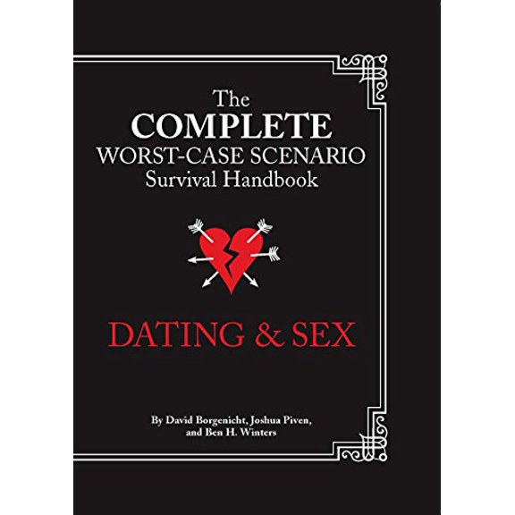 Pre-Owned The Worst-Case Scenario Survival Handbook: Dating & Sex (Hardcover) 1452116954 9781452116952