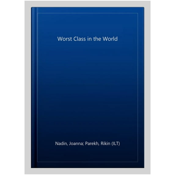Worst Class In The World