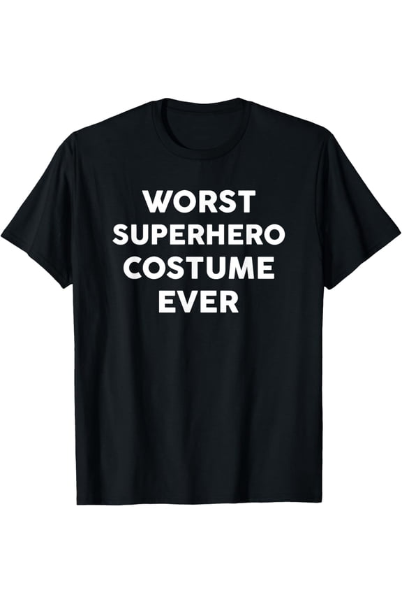 Worst SUPERHERO Costume Ever Halloween Simple T-Shirt