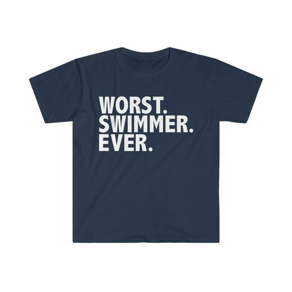 Worst Swimmer Ever Unisex T-shirt S-3XL