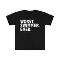 thumbnail image 1 of Worst Swimmer Ever Unisex T-shirt S-3XL, 1 of 2