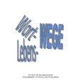 thumbnail image 1 of Wort-Wege Lebens-Wege: Lyrik und Prosa aus der Montagswerkstatt, (Paperback), 1 of 1