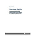 thumbnail image 1 of Wort und Glaube: Fundamentaltheologische Eroerterungen Gerhard Ebelings in theologischen Krisenzeiten (Hardcover), 1 of 1