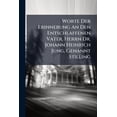 thumbnail image 1 of Worte Der Erinnerung An Den Entschlaffenen Vater, Herrn Dr. Johann Heinrich Jung, Genannt Stilling (Paperback), 1 of 1