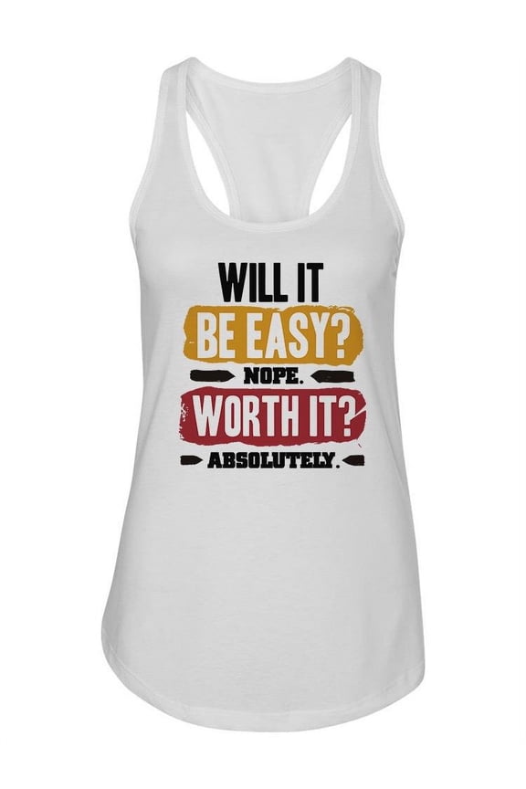 Worth It Motivation Quote Tank Women -Image by Shutterstock, Female XX-Large