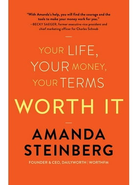 Worth It : Your Life, Your Money, Your Terms (Paperback)