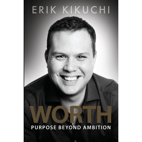 Worth: Purpose Beyond Ambition (Paperback)