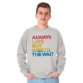 thumbnail image 1 of Worth The Wait But Always Late Ombre Unisex Plus Fleece Graphic Sweatshirt Brisco Brands 2X, 1 of 5