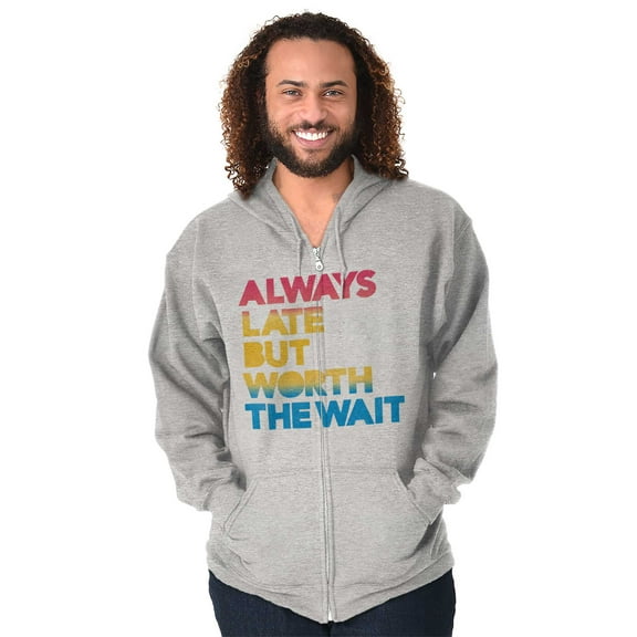 Worth The Wait But Always Late Ombre Unisex Fleece Graphic Zip Up Hoodie Brisco Brands 5X