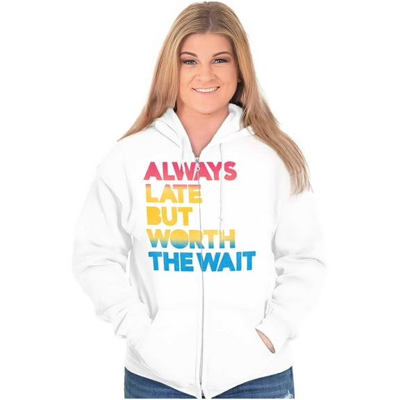 Worth The Wait But Always Late Ombre Zip Up Hoodie Men's Women's Brisco Brands X