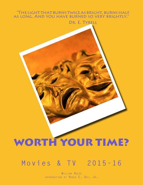 Worth Your Time? Movies & TV 2015-16 (Paperback)