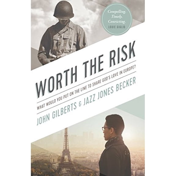 Pre-Owned Worth the Risk: What Would You Put on the Line to Share God's Love in Europe? (Paperback) 0998186406 9780998186405