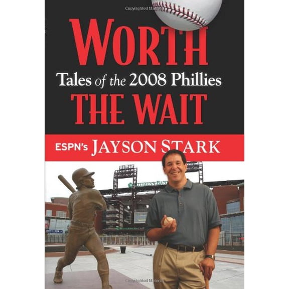Pre-Owned Worth the Wait: Tales of Phillies 2008 Championship Season Hardcover Jayson Stark