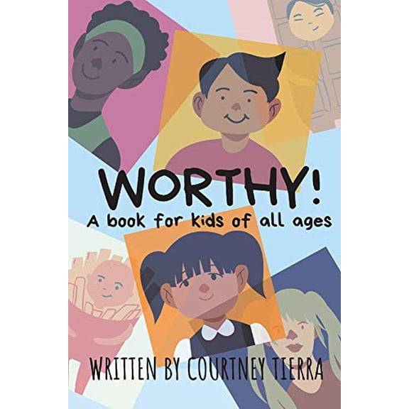 Pre-Owned Worthy!: A Book for Kids of All Ages (Paperback) 109831400X 9781098314002