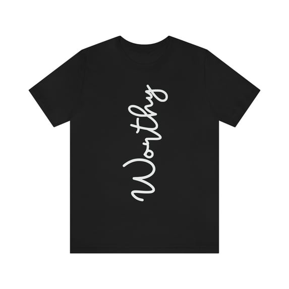 Worthy Empowerment Unisex Jersey Short Sleeve Tee - Style:Bella+Canvas 3001