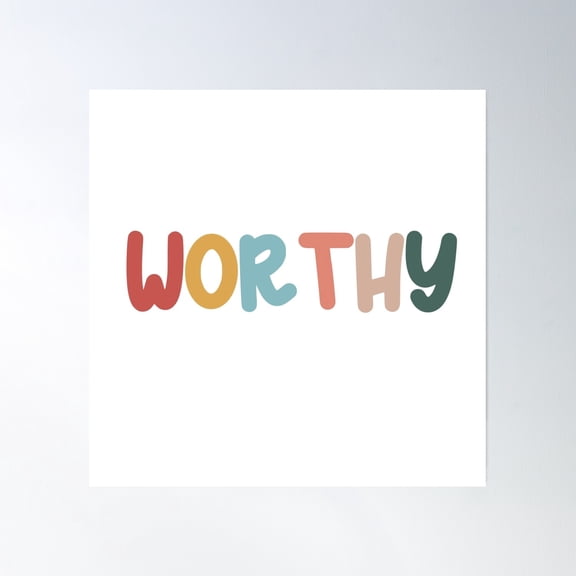 Worthy Poster Wall Art, Modern Wall Decor, 16x16 UNFRAMED
