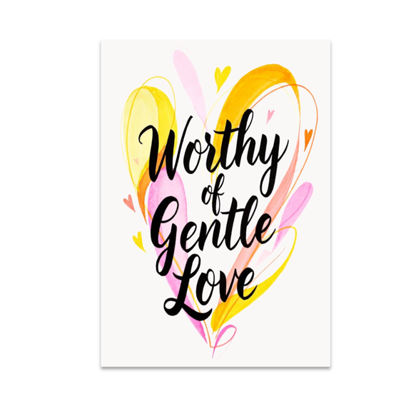 Worthy of Gentle Love Self-Love Wall Art - Bedroom Decor - 13x19 Poster Print