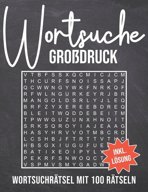 Wortsuche GroÃdruck: WortsuchrÃ¤tsel mit 100 RÃ¤tseln fÃ¼r Erwachsene, Kinder und Senioren - WÃ¶rtersuchrÃ¤tsel im GroÃdruck , (Paperback)