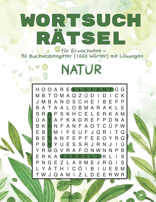 Wortsuchrätsel für Erwachsene - Natur: 50 Buchstabengitter (1000 Wörter) mit Lösungen, (Paperback)