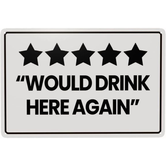 Would Drink Here Again Sign Man Cave Decor Metal Beer Tin Signs for Garage Home Bar 12 × 8 Inch