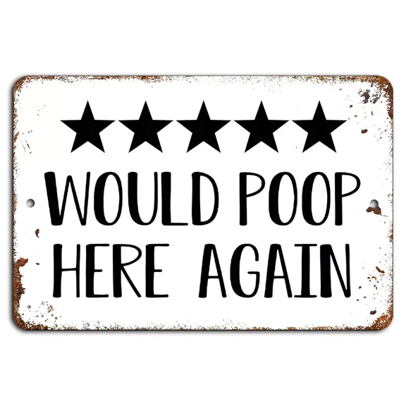 Would Poop Here Again - Funny Five-Star Bathroom Metal Sign