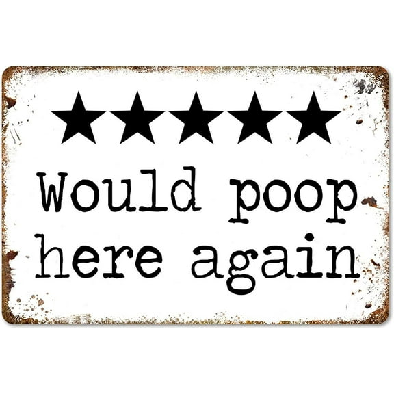Would Poop Here Again - Funny Five Star Rating Bathroom Sign Decor - Indoor Outhouse Bathroom Door Wall Art 8 x 12 Inch (221)