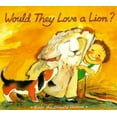 thumbnail image 1 of Pre-Owned Would They Love A Lion? (Hardcover) 1856975460 9781856975469, 1 of 1