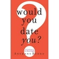 thumbnail image 1 of Would You Date You? (Paperback), 1 of 1