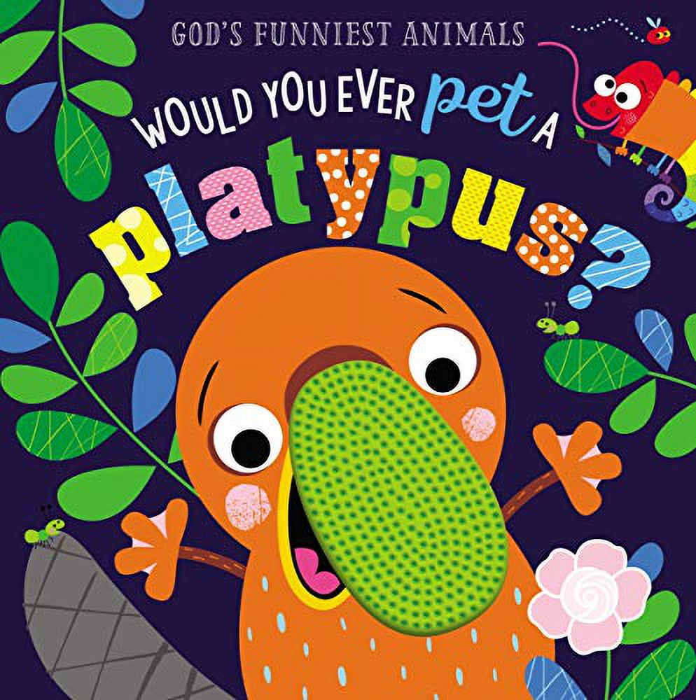 Pre-Owned Would You Ever Pet a Platypus? (God's Funniest Animals) Paperback