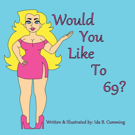 Would You Like To 69?, (Paperback)