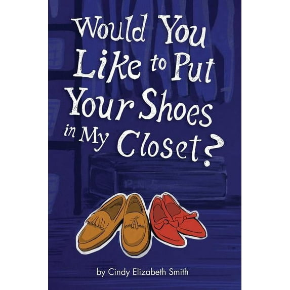 Would You Like to Put Your Shoes in My Closet? Paperback